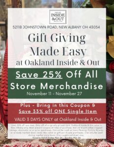 save 25% off all store merchandise at Oakland Inside & Out November 11-27, 2023